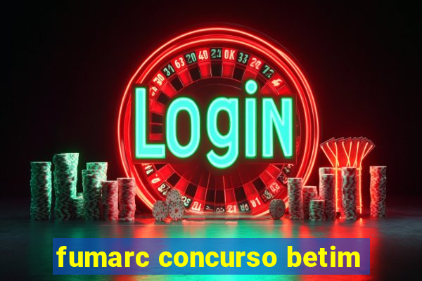 fumarc concurso betim